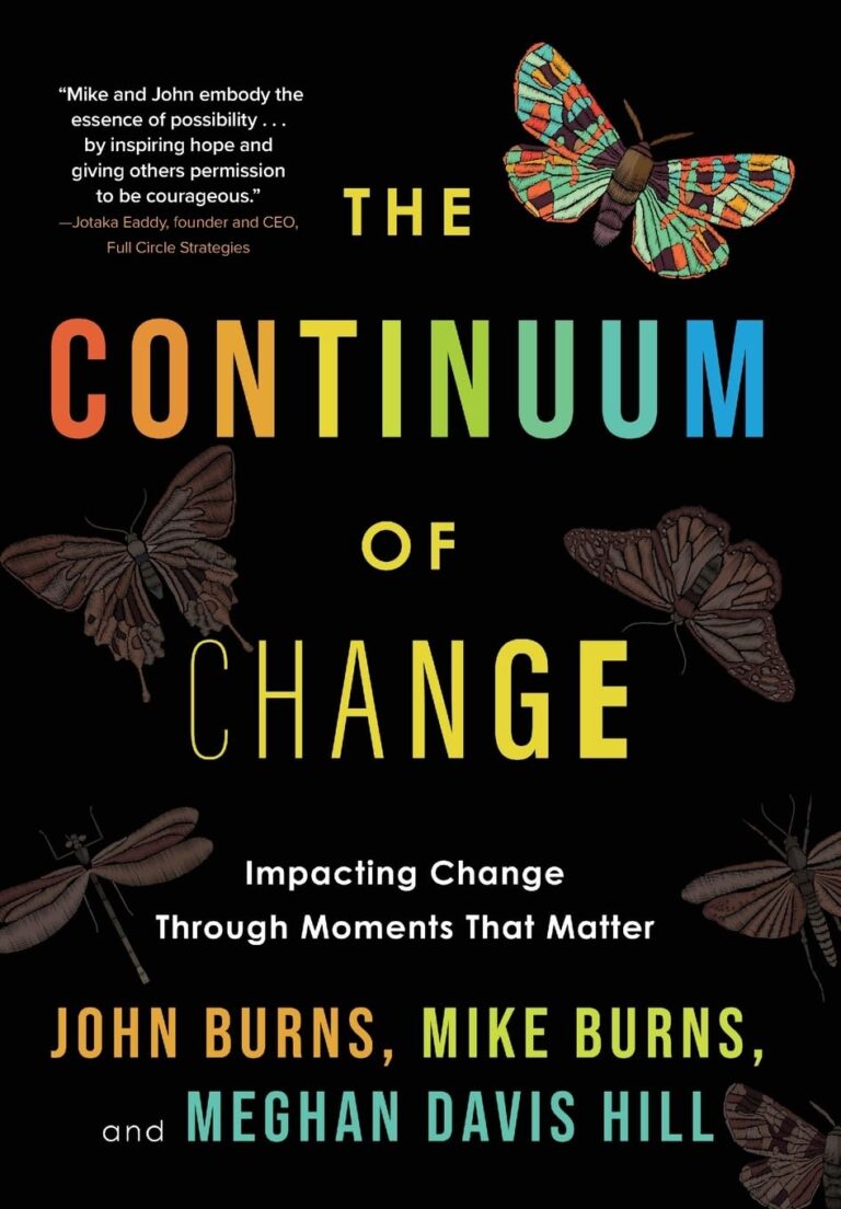 Book cover: The Continuum of Change: Impacting Change Through Moments That Matter